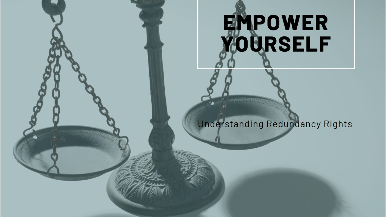 The image features an antique balance scale in shades of gray, with a faded background. Above the scale, in the upper right corner, there is a white box containing the text "EMPOWER YOURSELF" in bold black letters. Below the scale and the box, there is smaller text that reads "Understanding Redundancy Rights".